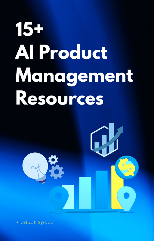 15+ AI Product Management Resources